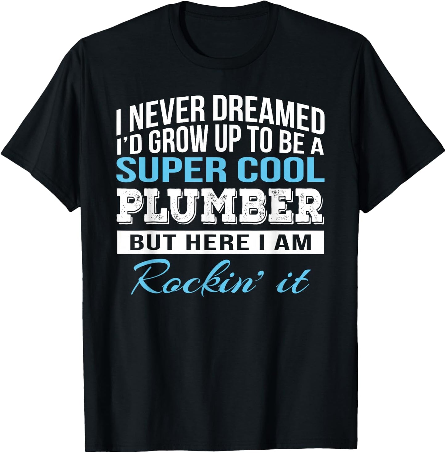 Funny Plumber Gift T-Shirt - T-Shirt | Black