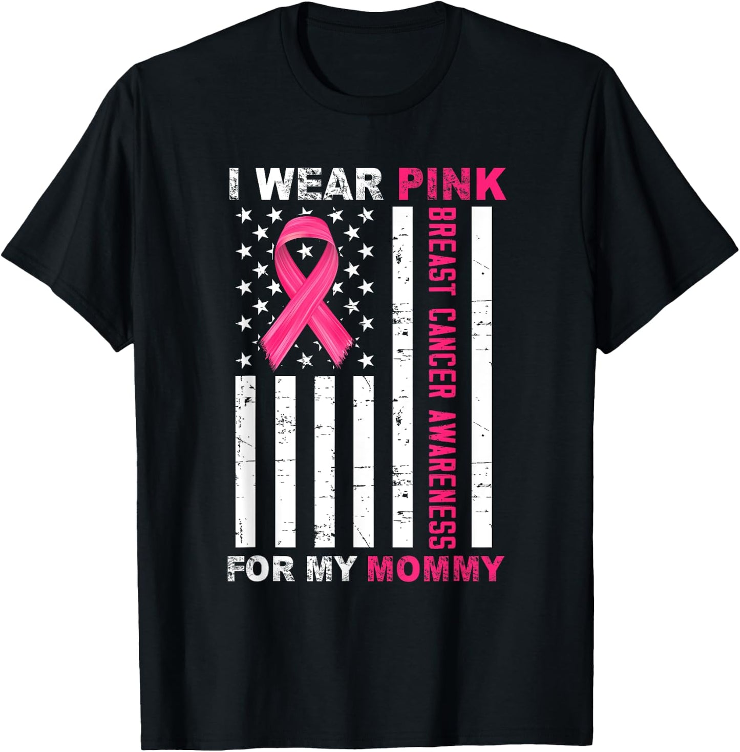 I Wear Pink For My Mommy Pink Ribbon Breast Cancer Us Flag T-Shirt - T-Shirt | Black