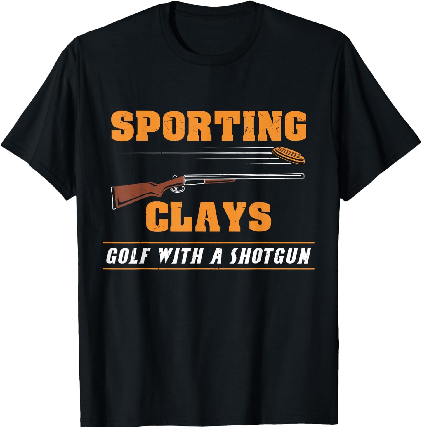 Sporting Clays - Golf With A Shotgun - Clay Target Shooting T-Shirt - T-Shirt | Black