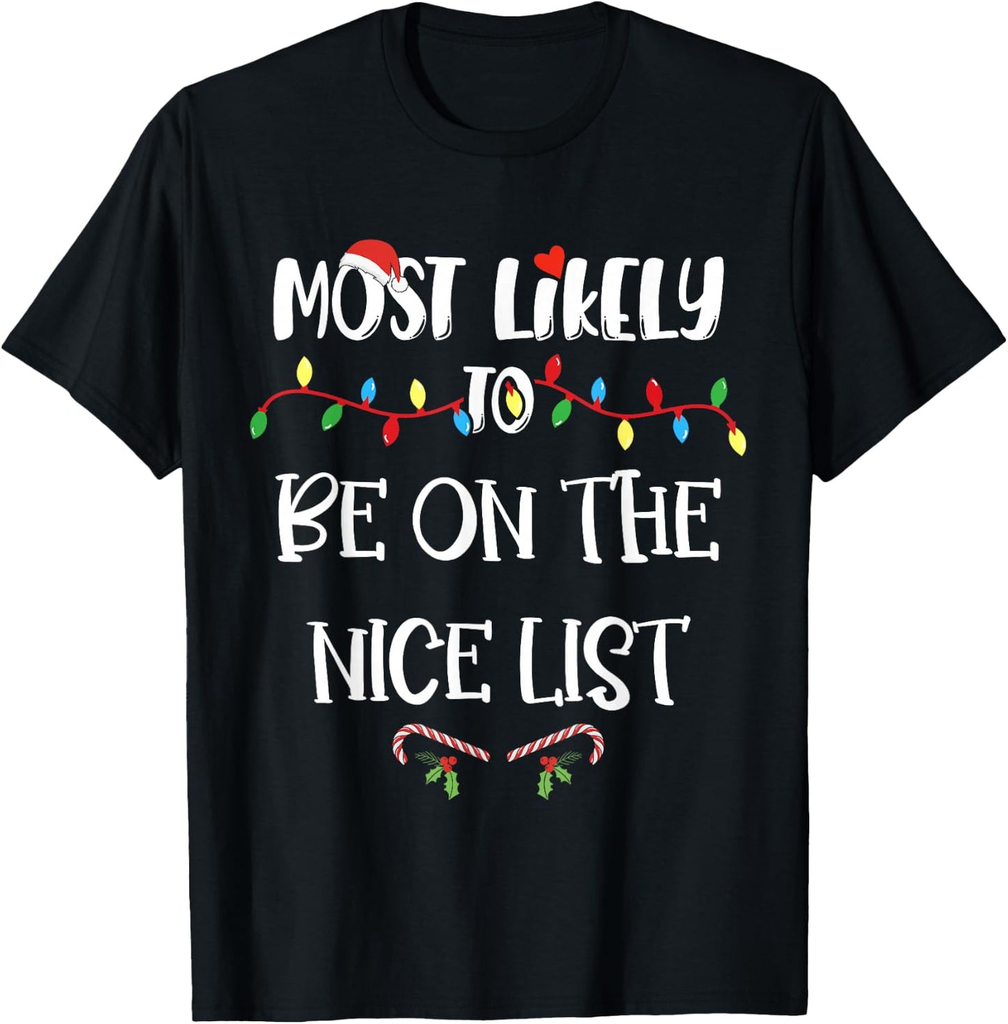 Most Likely To Be On The Nice List Christmas Family Pajama T-Shirt - T-Shirt | Black