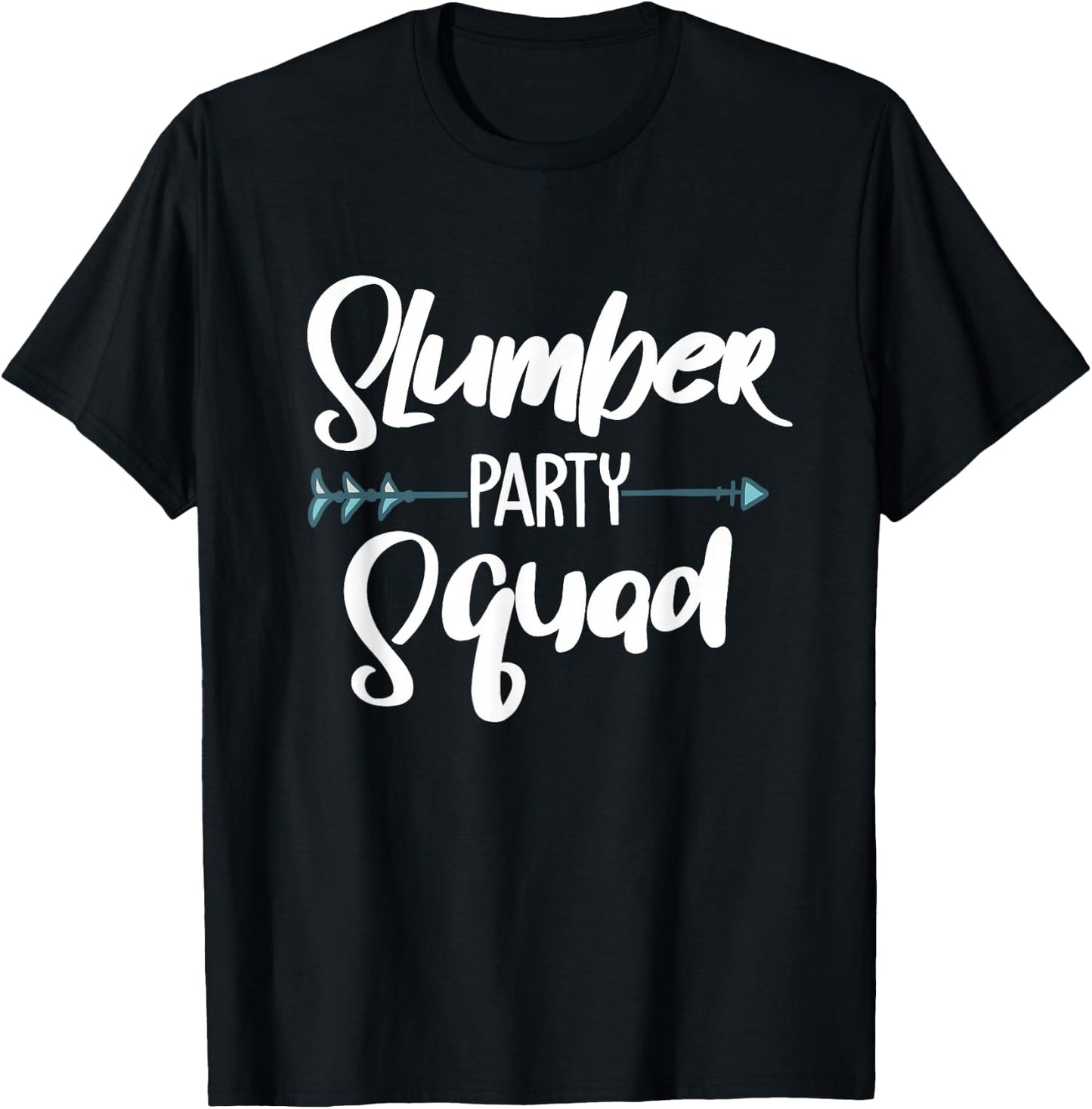 Funny Slumber Party Squad Designs For Girls Women Sleepover T-Shirt - T-Shirt | Black