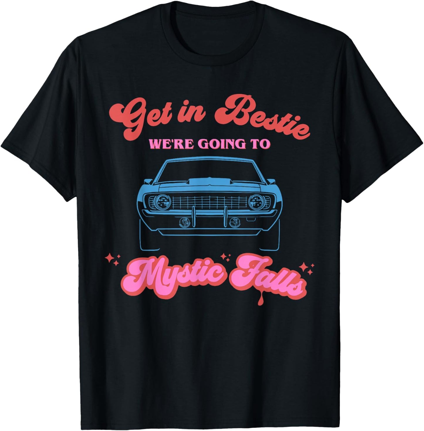 Get in Bestie We're Going to Mystic Falls Virginia | Vervain T-Shirt - T-Shirt | Black