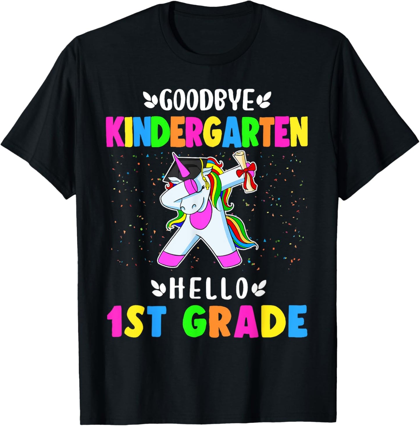 Goodbye Kindergarten Hello First Grade Unicorn Girl T-Shirt - T-Shirt | Black