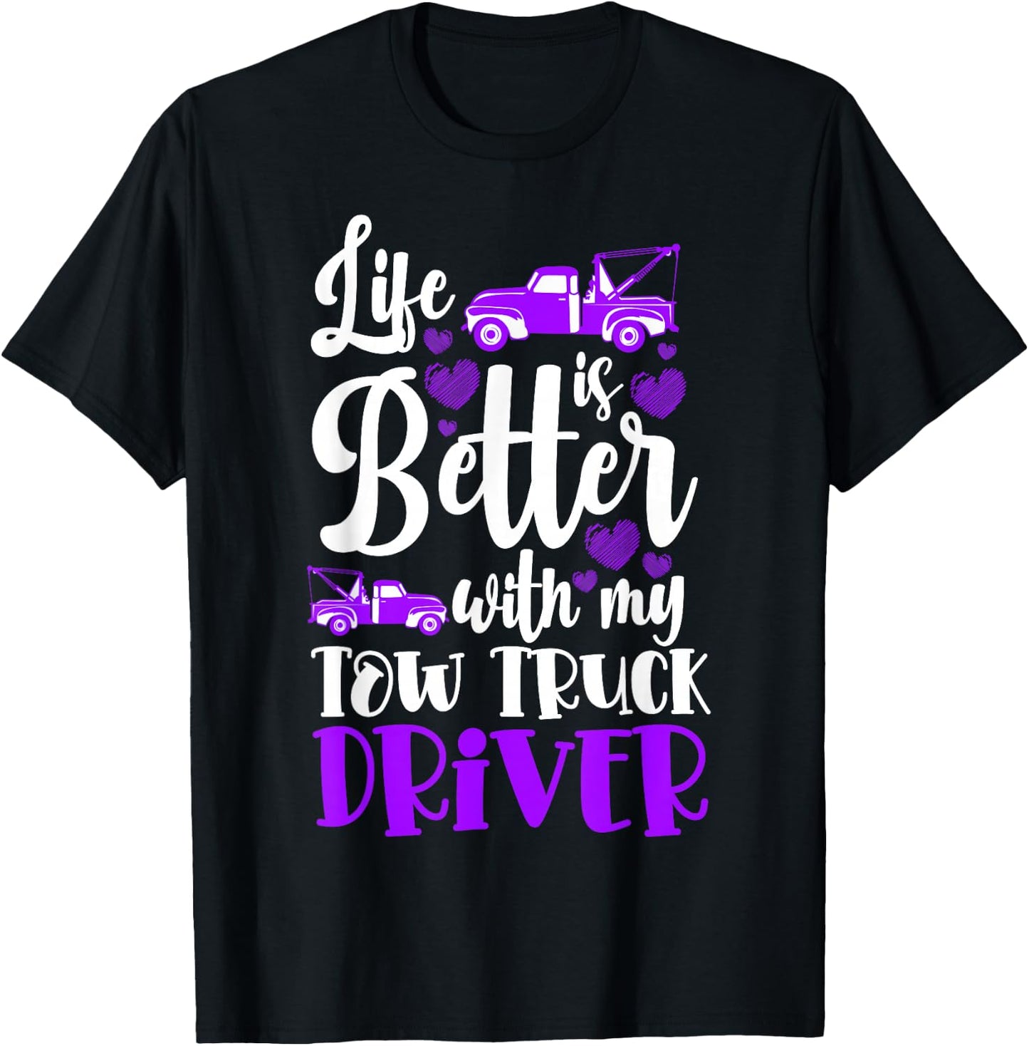 Trucker Tow Truck Operator Girlfriend Tow Truck Driver Woman T-Shirt - T-Shirt | Black