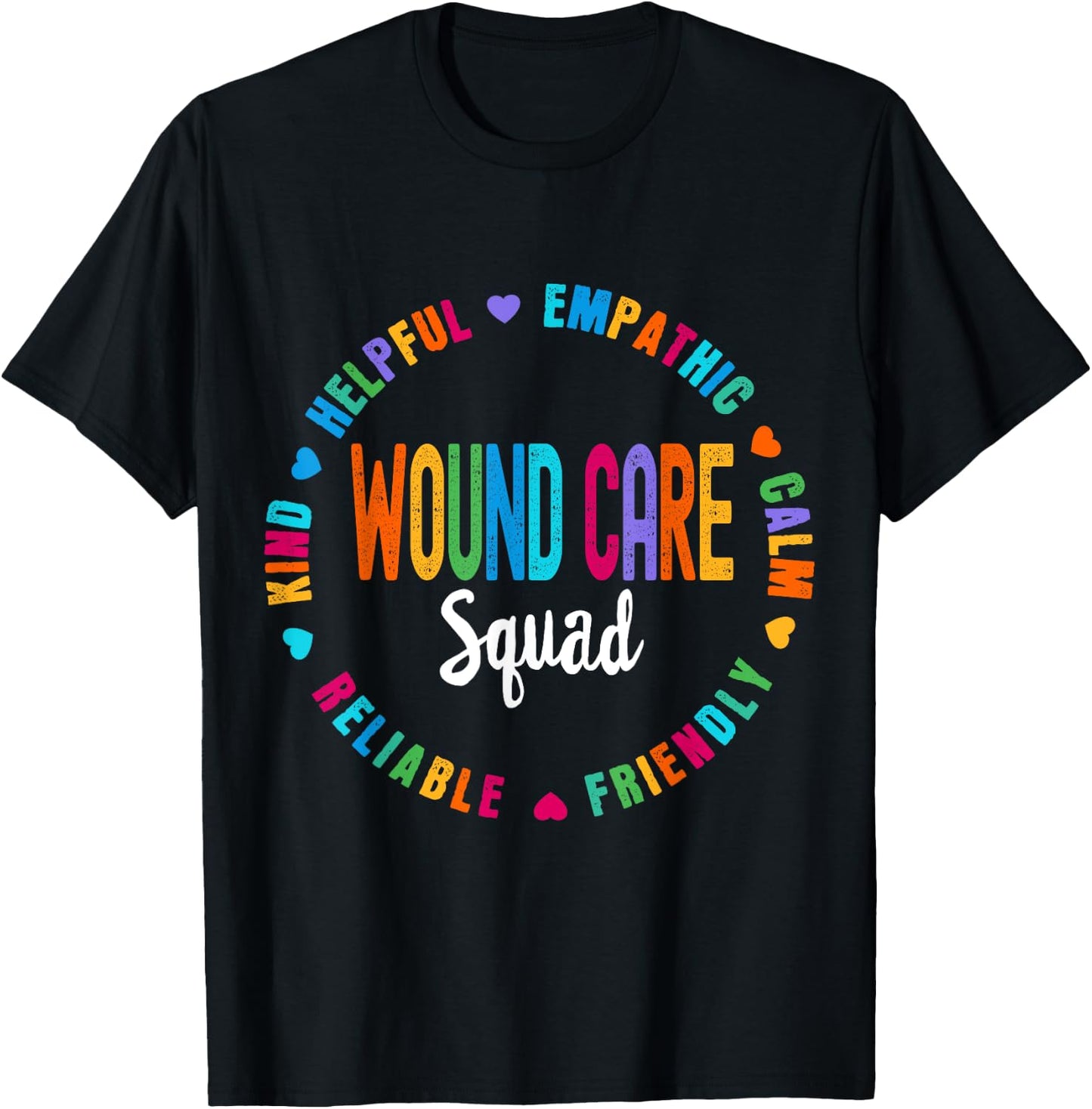 Wound Care Nurse Squad Appreciation Graduation Staff RN T-Shirt - T-Shirt | Black
