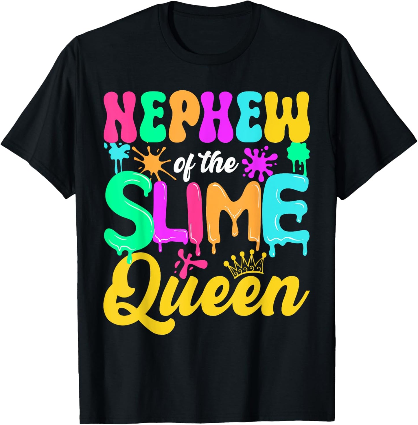 Nephew Of The Slime Queen Birthday Party Decorations T-Shirt - T-Shirt | Black