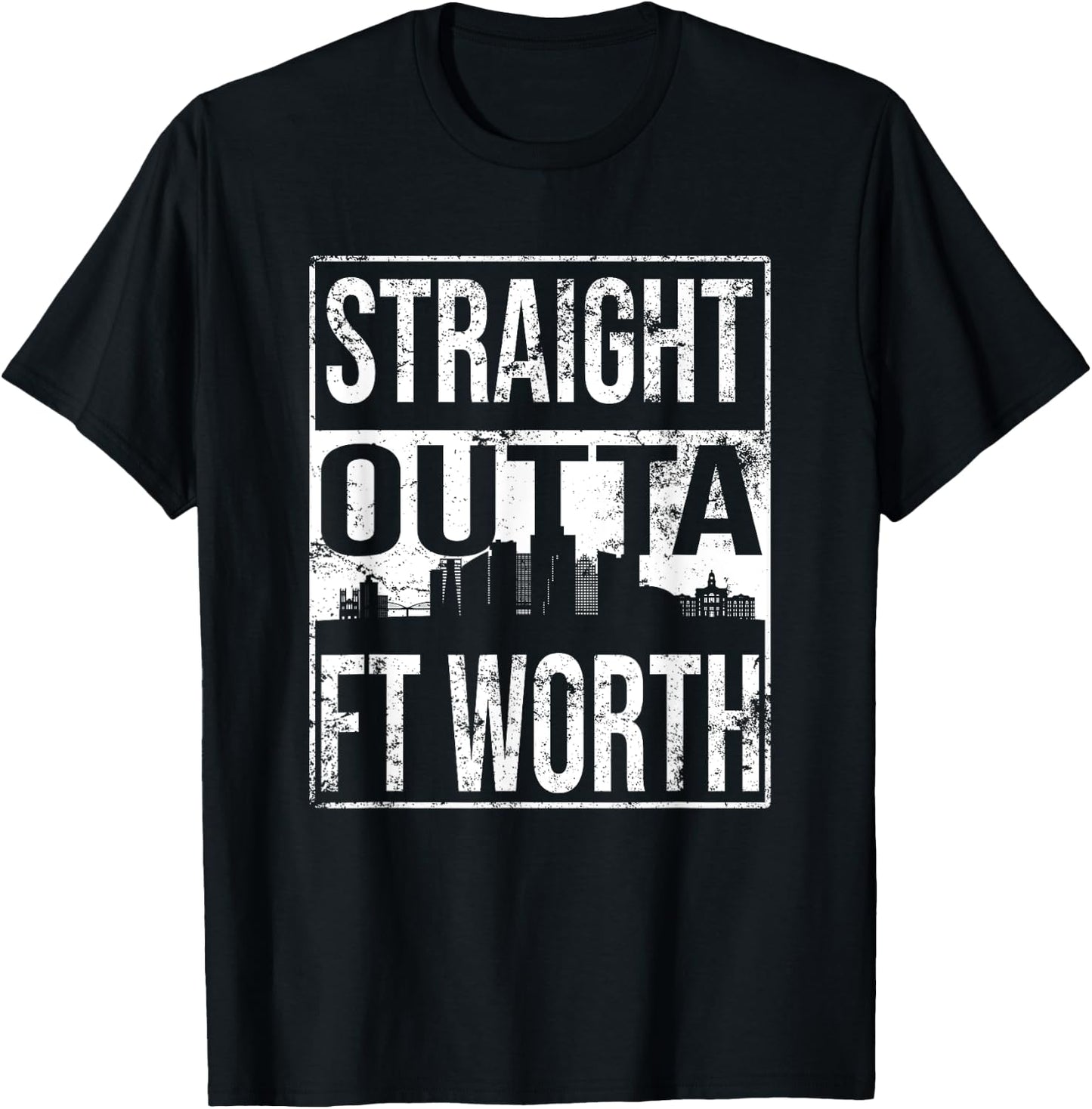 Straight Outta Fort Worth T-Shirt - T-Shirt | Black