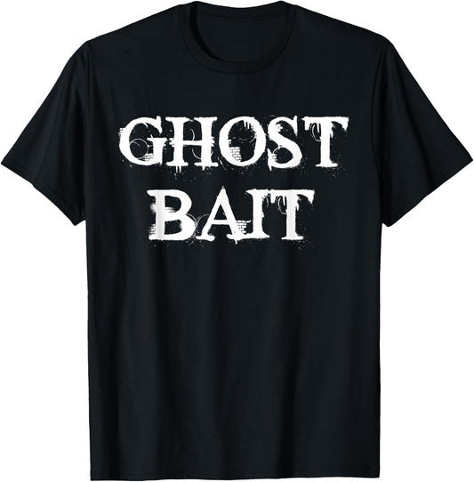 Ghost Bait Funny Paranormal Ghost Hunting Scary Halloween T-Shirt - T-Shirt | Black
