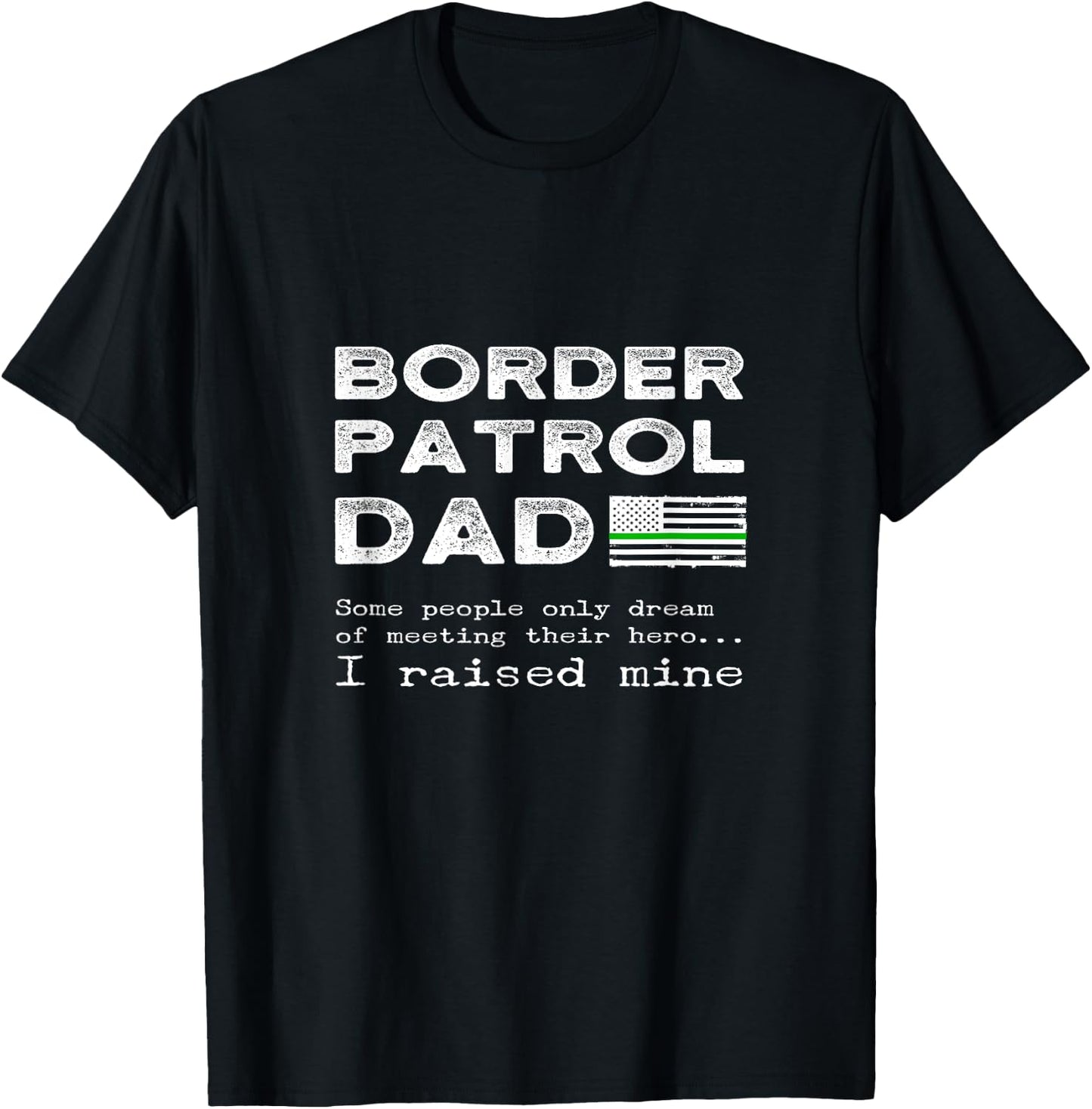 Proud Border Patrol Dad Father Son Daughter Papa Matching T-Shirt - T-Shirt | Black