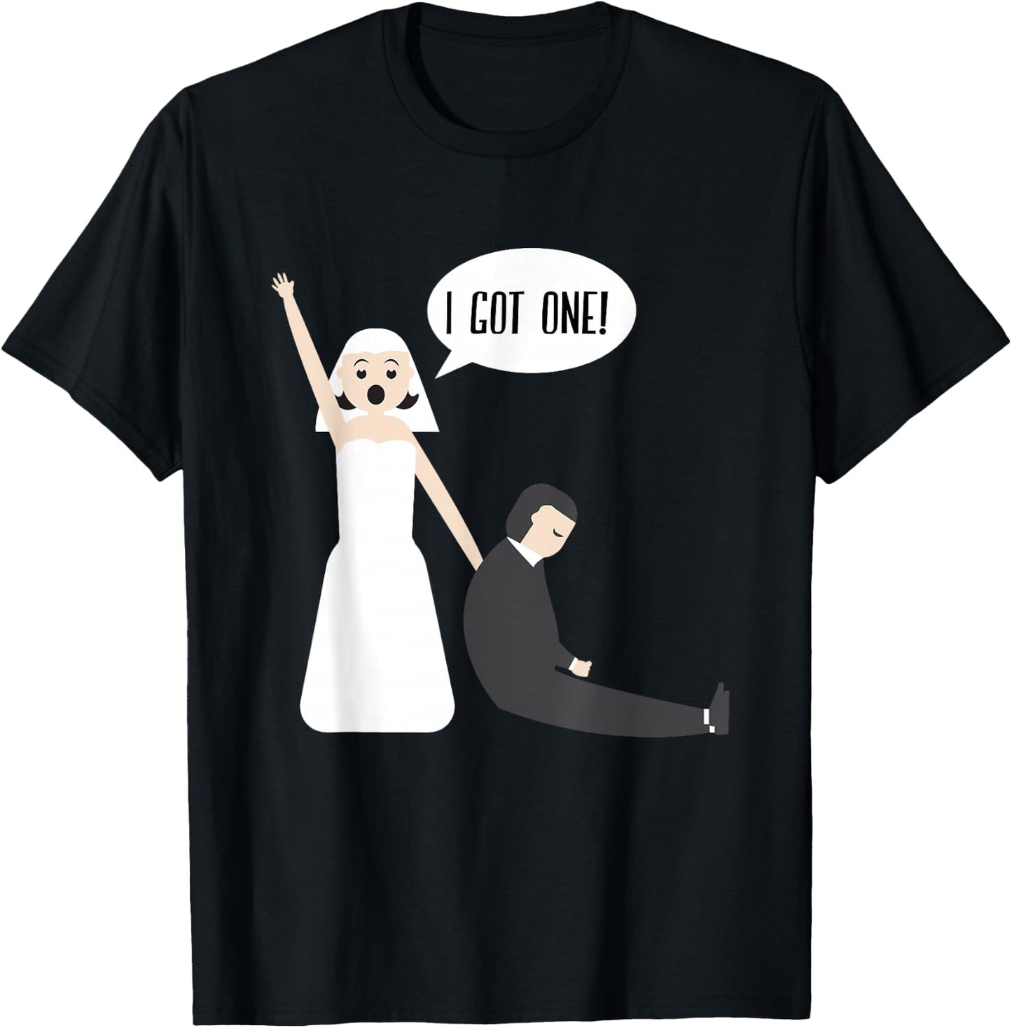 I Got One Funny Gift Bride Just Married Wedding Gift T-Shirt - T-Shirt | Black