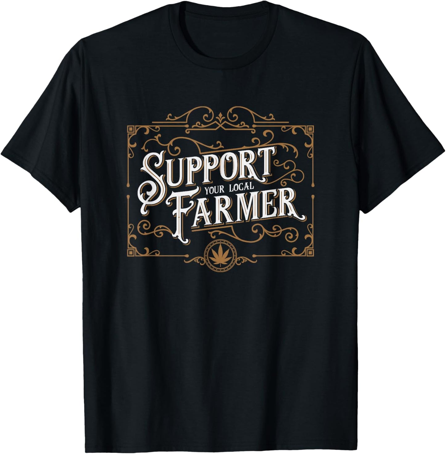 Vintage Support Your Local Weed Farmer Cannabis Marijuana T-Shirt - T-Shirt | Black