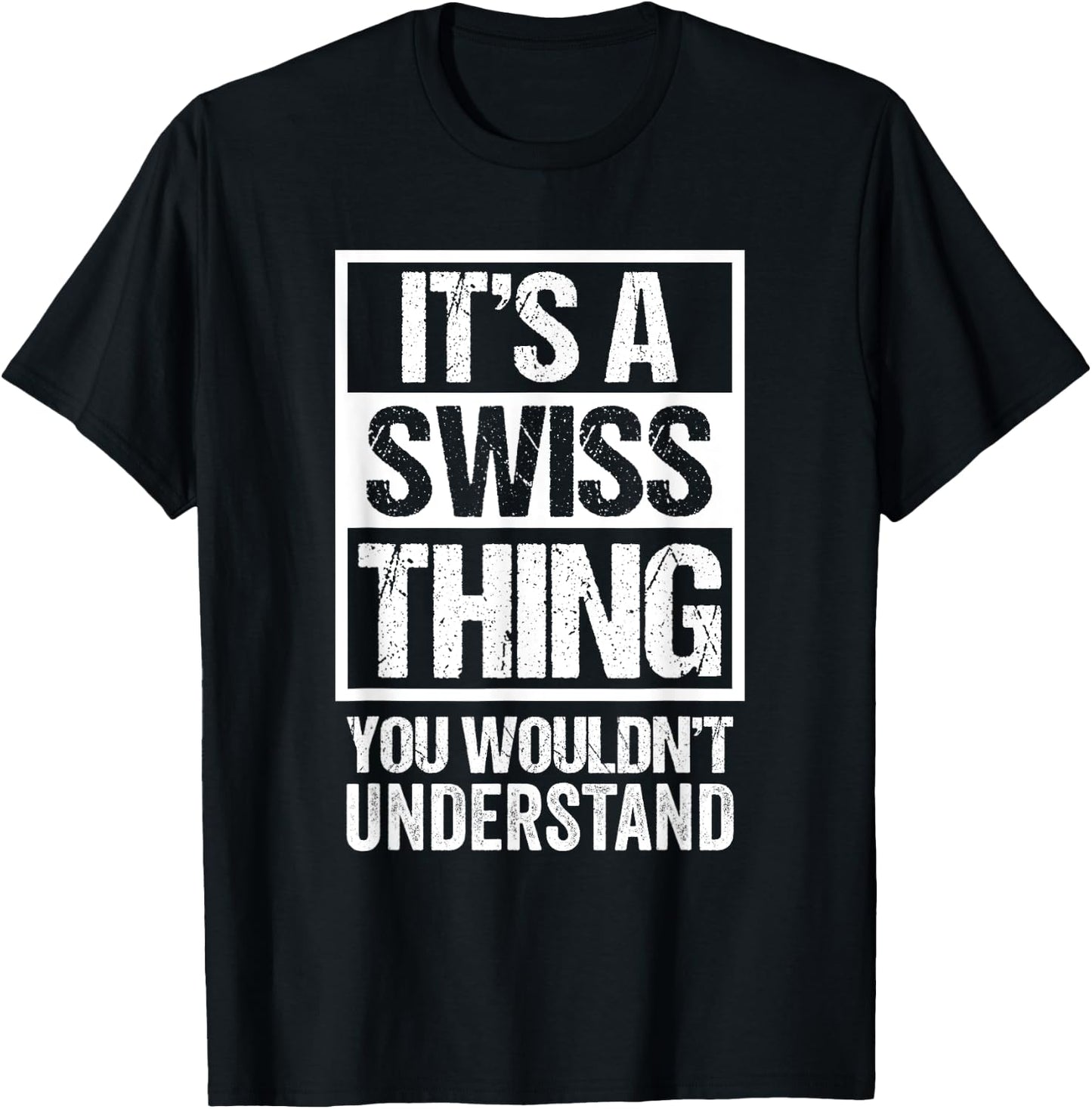 It's A Swiss Thing You Wouldn't Understand Switzerland T-Shirt - T-Shirt | Black