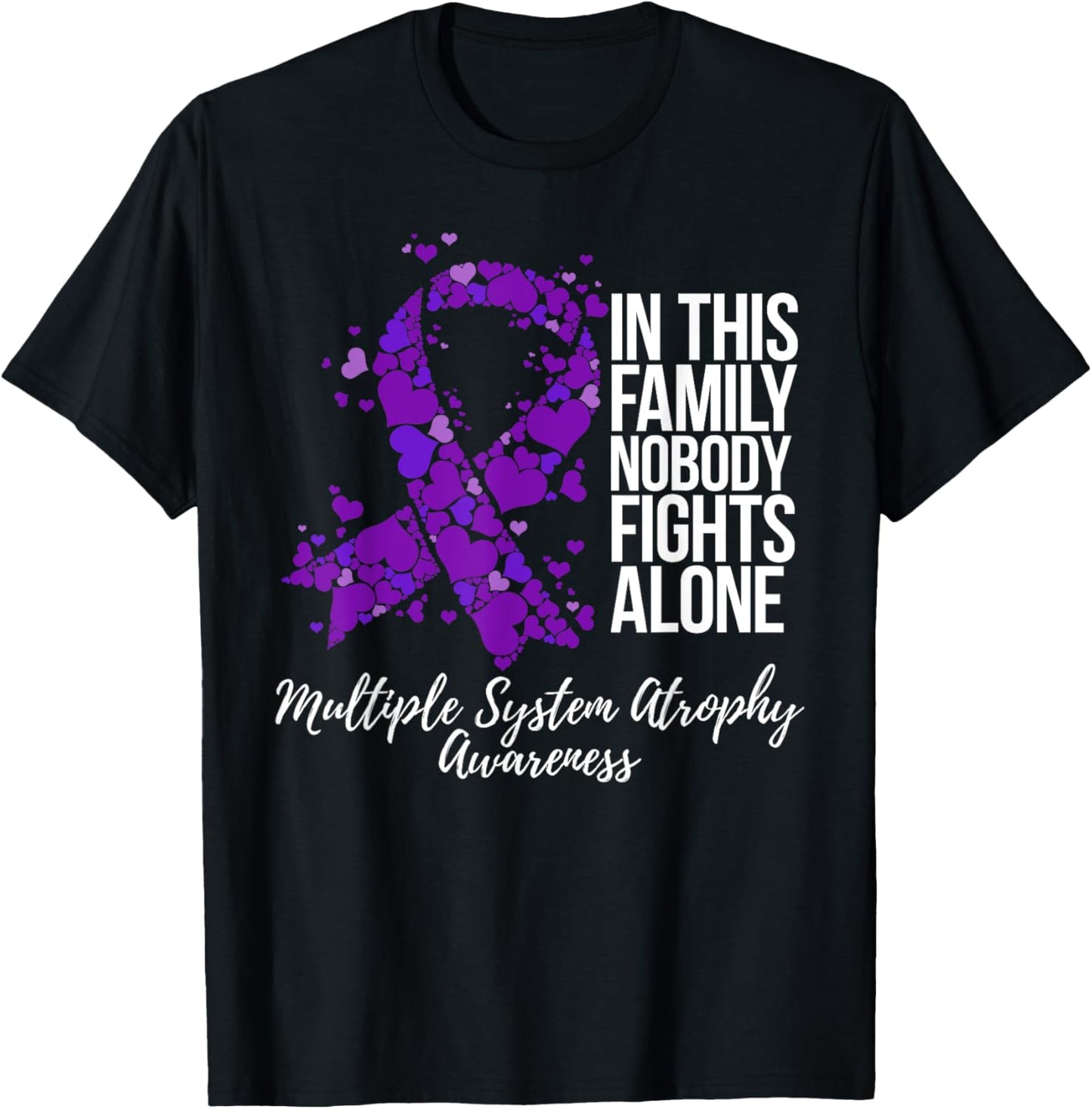 Family Support Multiple System Atrophy Awareness T-Shirt - T-Shirt | Black