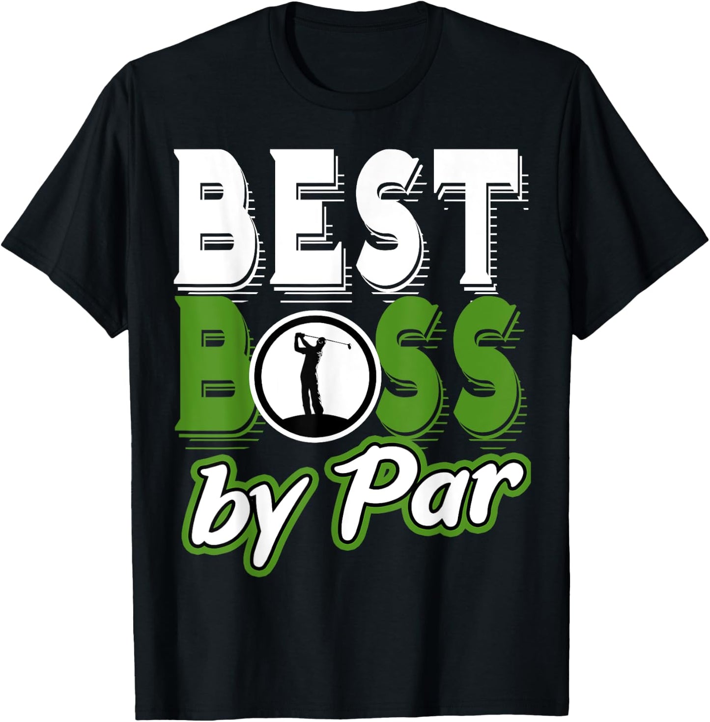 Best Boss By Par Funny Supervisor Golf Golfing Manager Gift T-Shirt - T-Shirt | Black
