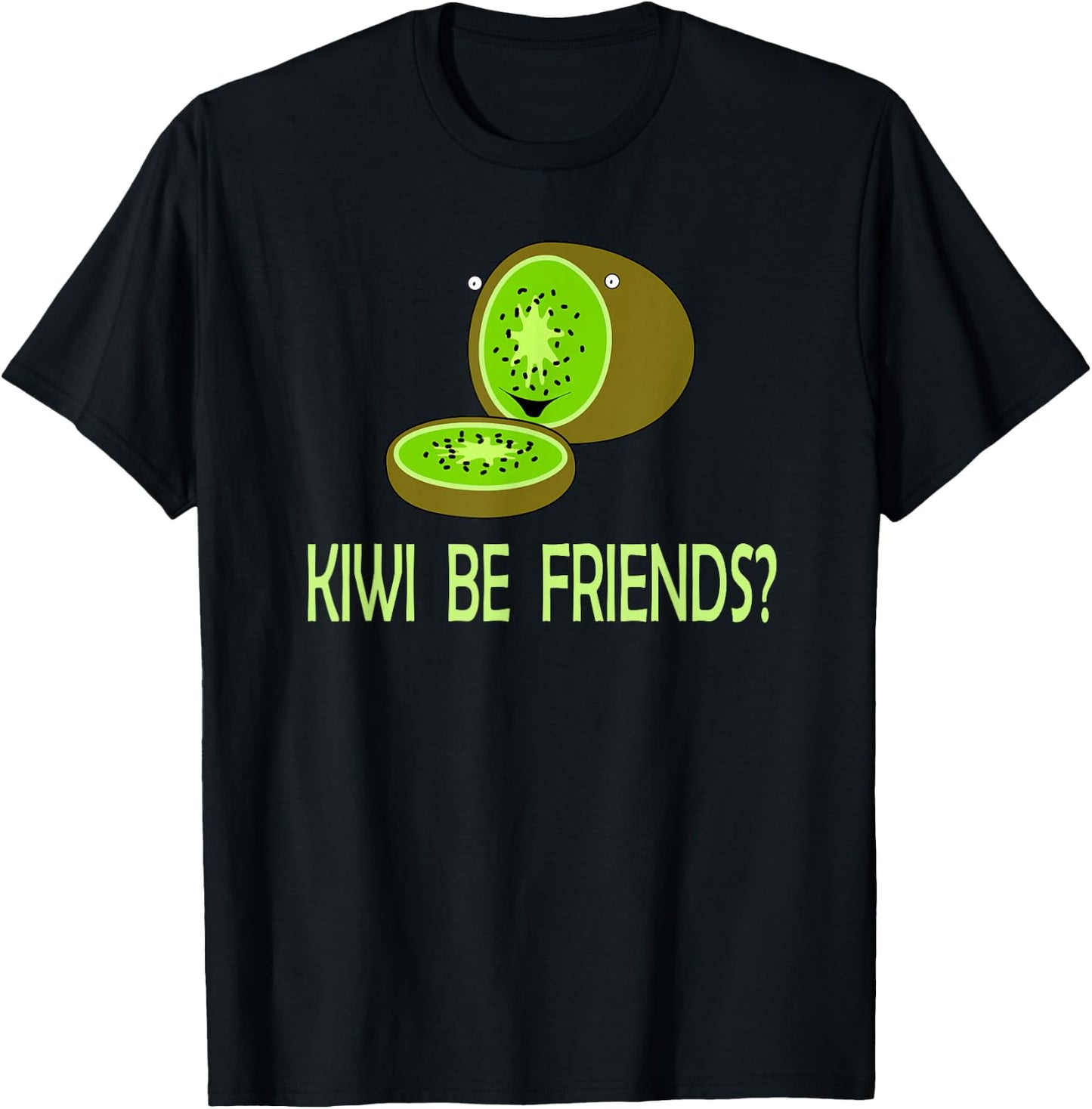KIWI BE FRIENDS Fun Party Fruit Design T-Shirt - T-Shirt | Black