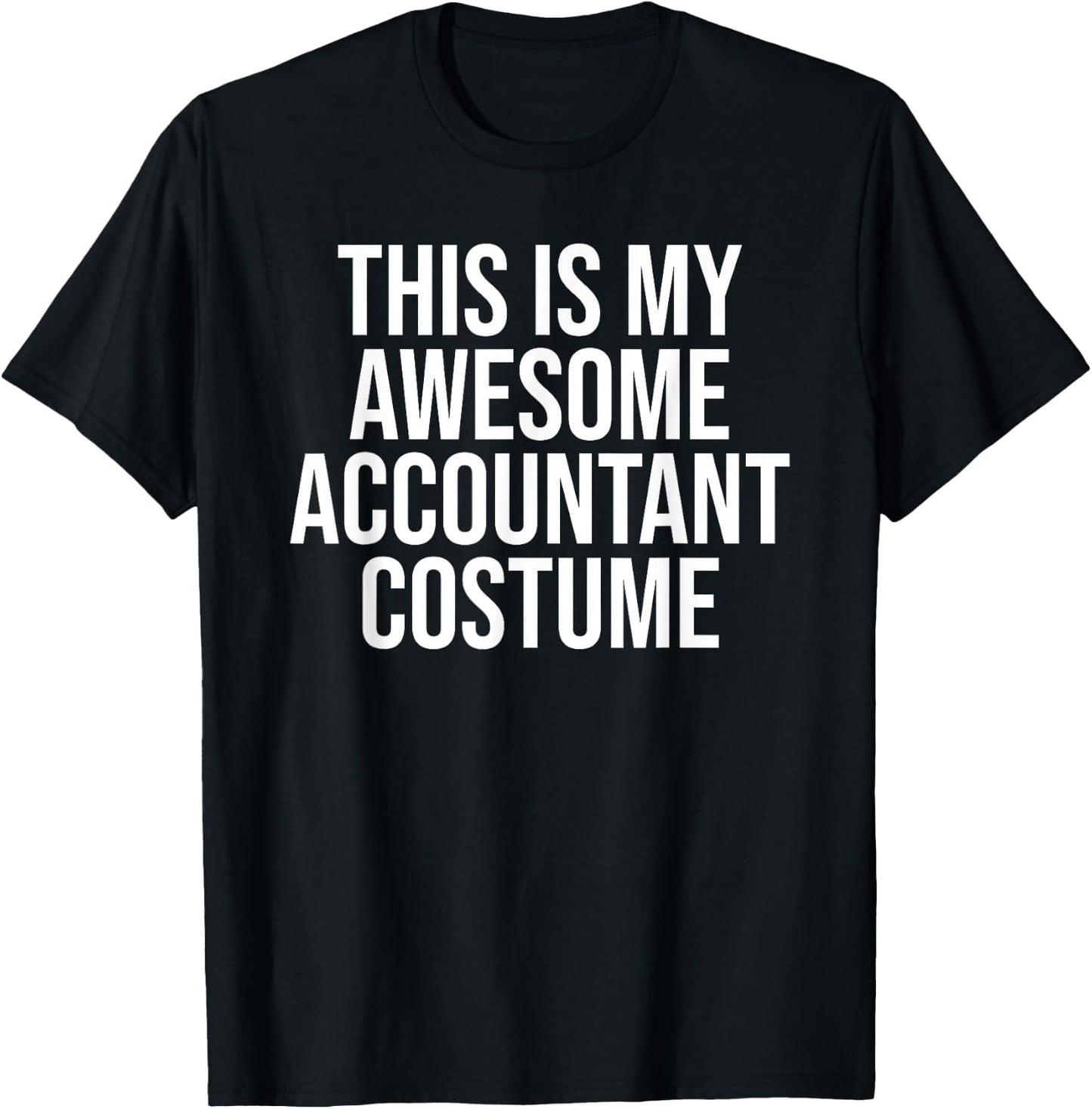 Awesome Accountant Costume Halloween Easy Outfit T-Shirt - T-Shirt | Black