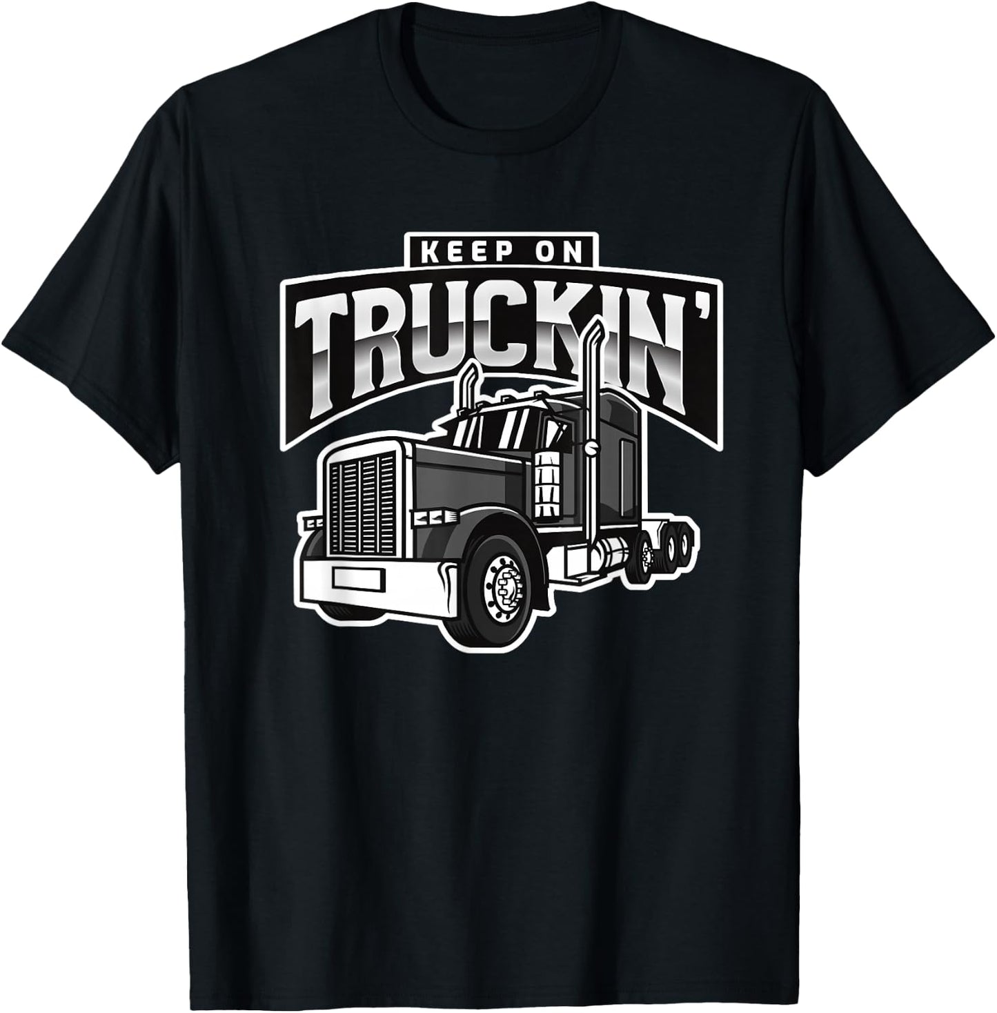 Keep On Truckin' - Truck Driver Lover Retro Vintage Trucker T-Shirt - T-Shirt | Black