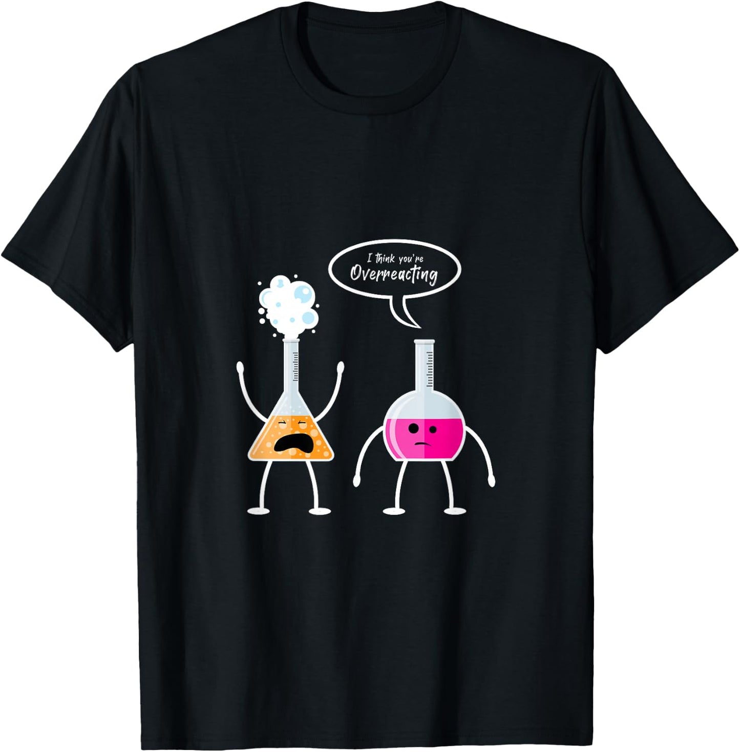 Ich glaube du überreagierst Chemie T-Shirt - T-Shirt | Black