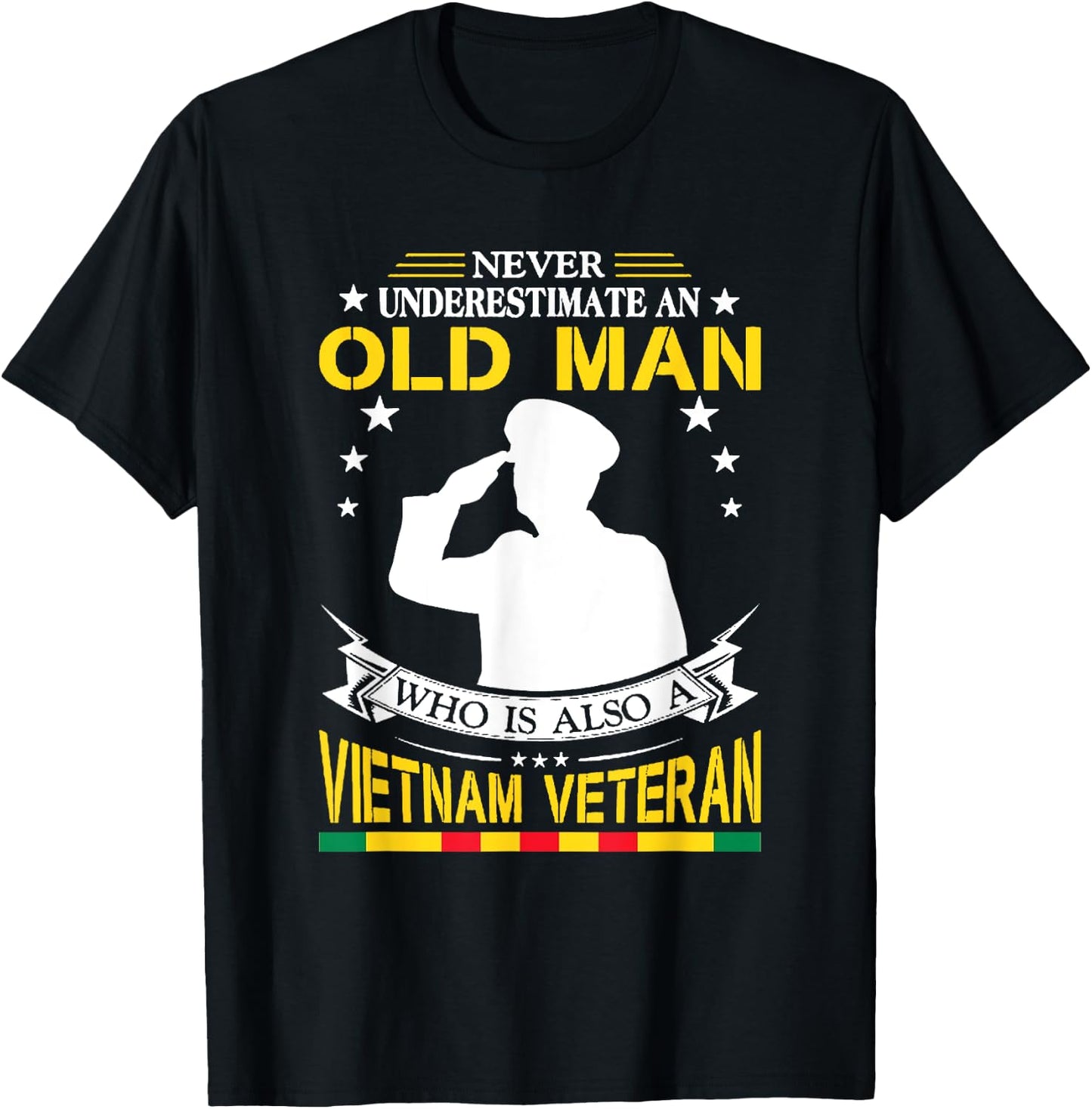 Never Underestimate An Old Man Who Is Also Vietnam Veteran T-Shirt - T-Shirt | Black