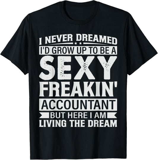 Funny Sexy Accountant CPA Accounting Bookkeeper T-Shirt - T-Shirt | Black