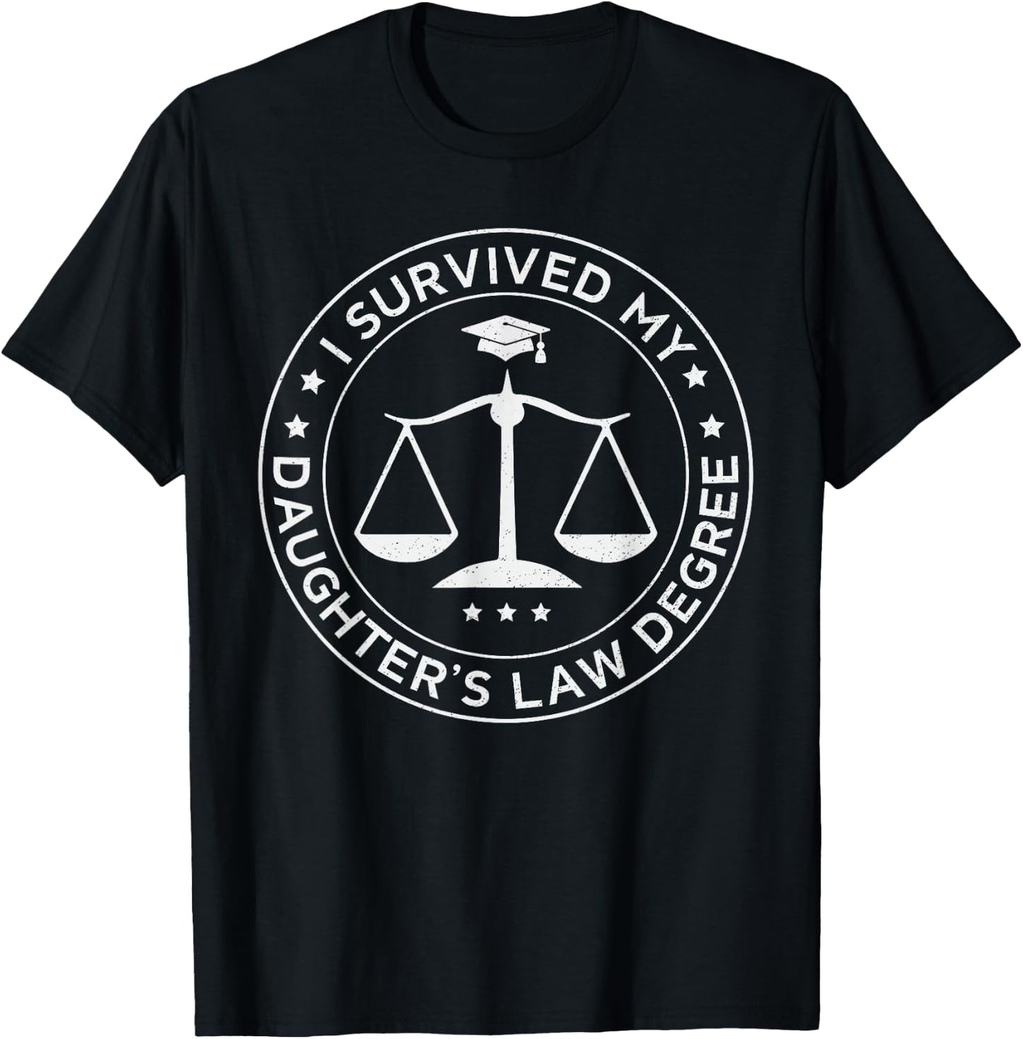 I survived my daughter's law degree, Proud Mom Dad of lawyer T-Shirt - T-Shirt | Black