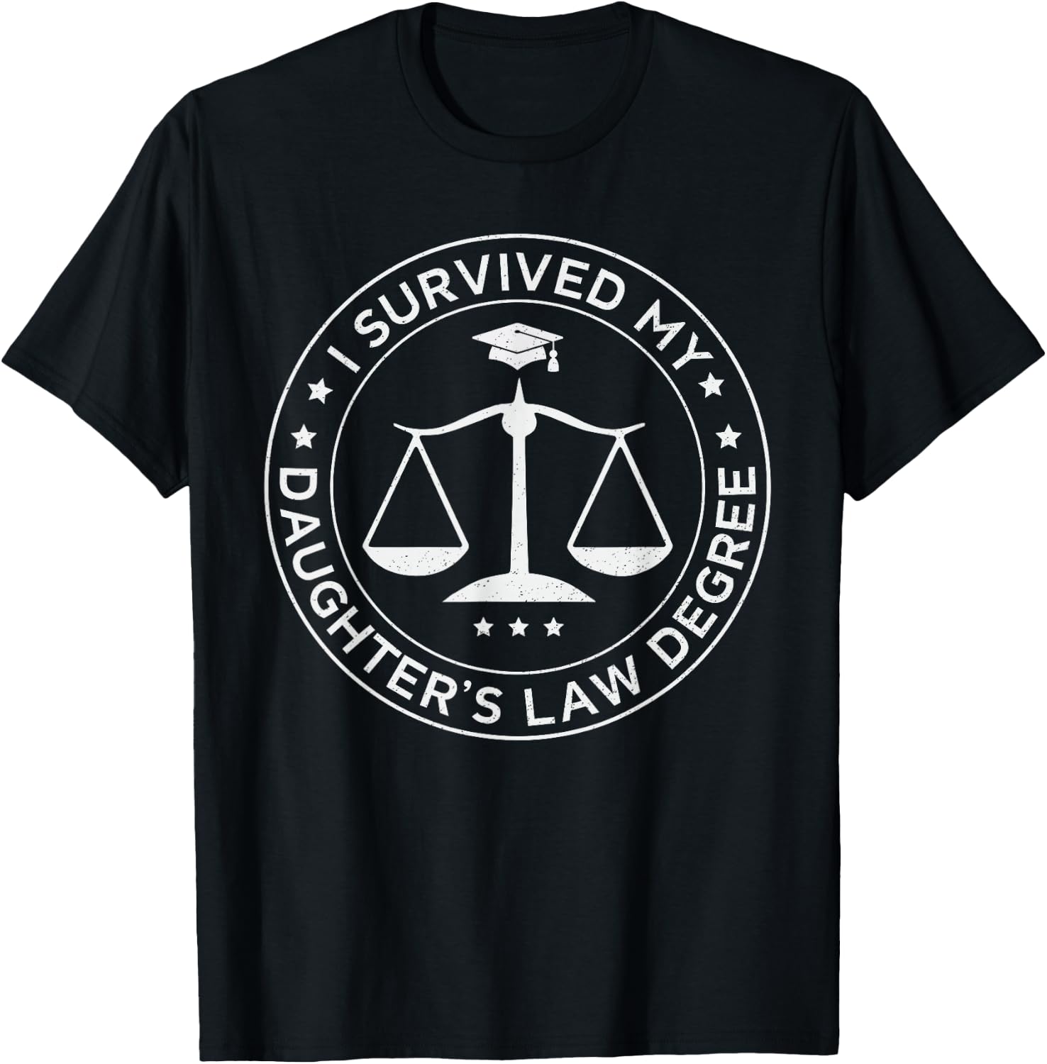 I survived my daughter's law degree, Proud Mom Dad of lawyer T-Shirt - T-Shirt | Black