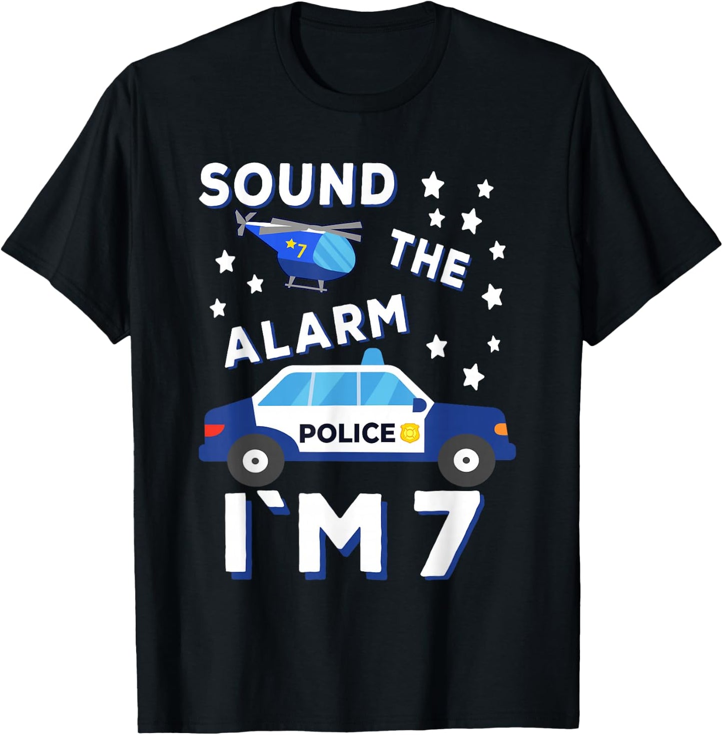 Sound the Alarm I'm 7 Police 7th Birthday T-Shirt - T-Shirt | Black