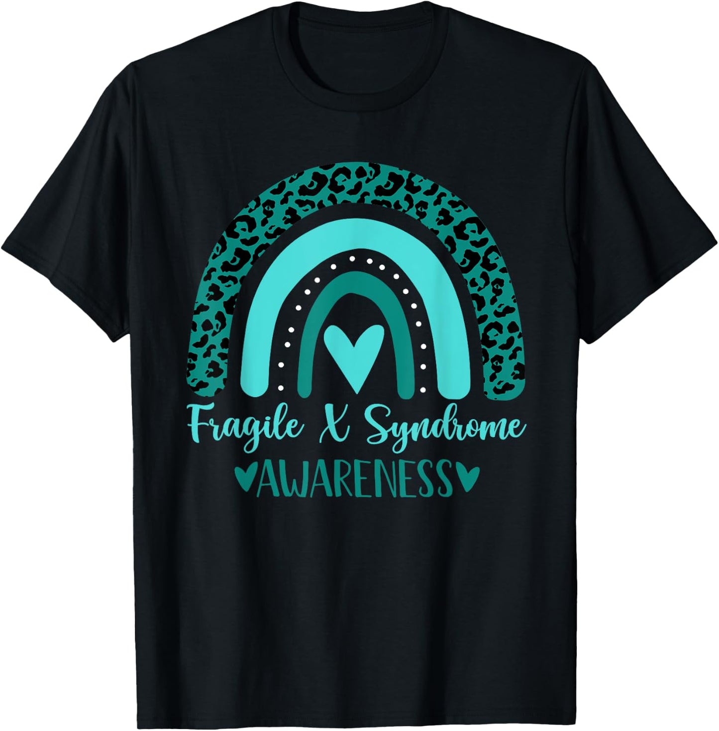 we wear Teal rainbow awsewome Fragile X Syndrome Awareness T-Shirt - T-Shirt | Black