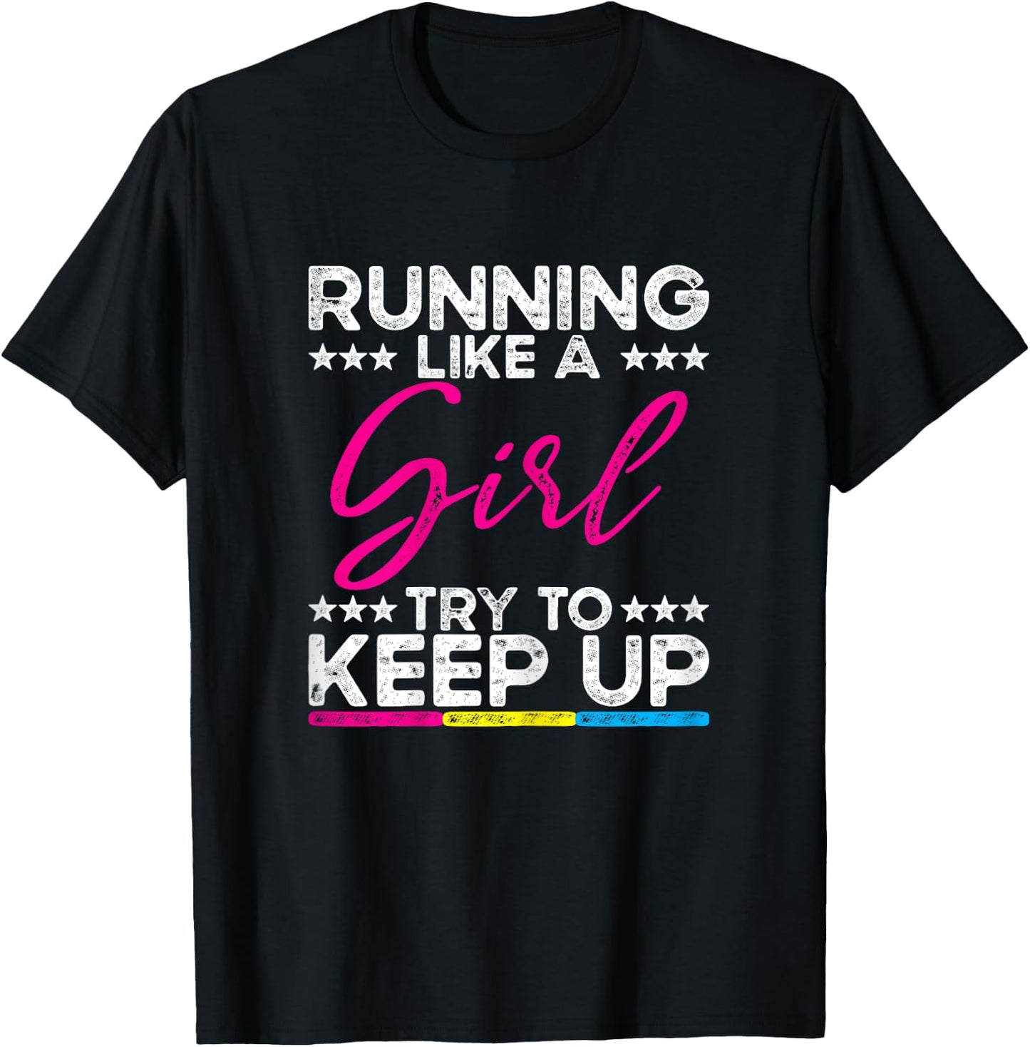 Running Like A Girl Try To Keep Up Runner Humor Slogan Quote T-Shirt - T-Shirt | Black