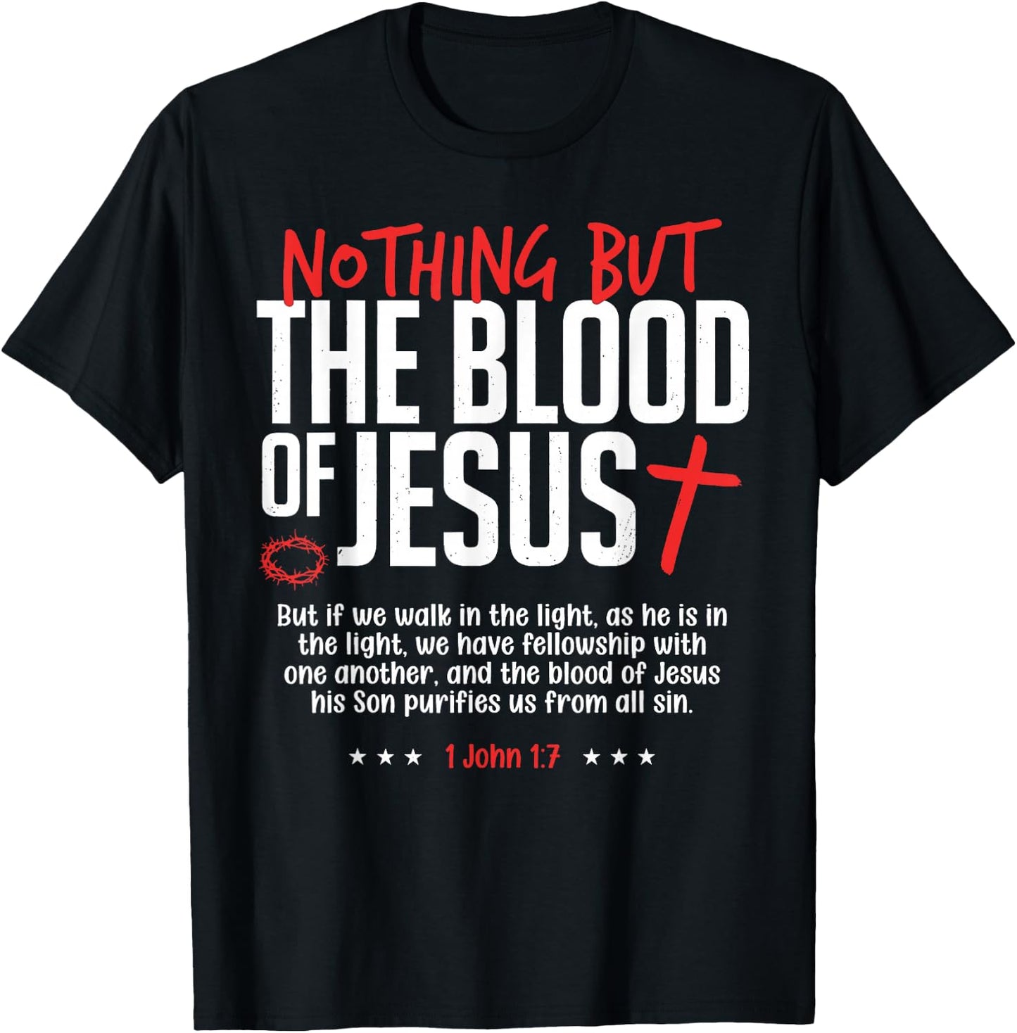Nothing But The Blood of Jesus Funny Christian Worship Cross T-Shirt - T-Shirt | Black
