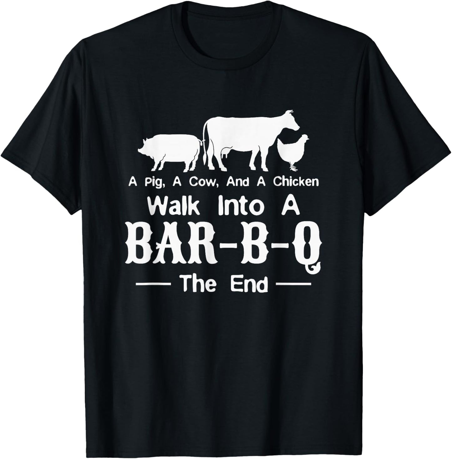 A Cow A Pig And A Chicken Walk Into A Bar Funny BBQ Grilling T-Shirt - T-Shirt | Black