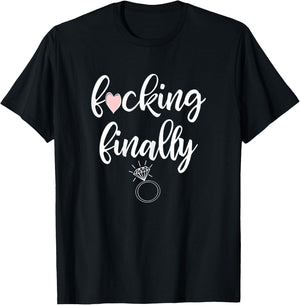 I'm Engaged Finally Getting Married Ring Funny Engagement T-Shirt - T-Shirt | Black