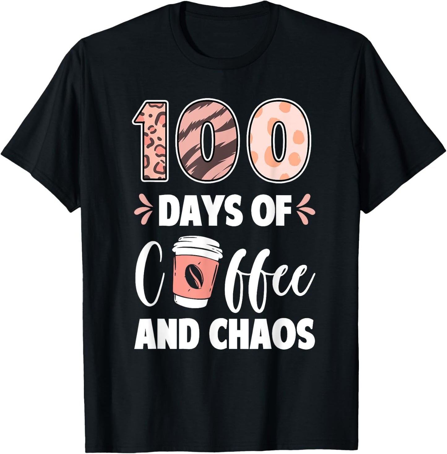 100 Days Of Coffee And Chaos 100th Day Of School Teacher Men Women Kids T-Shirt - T-Shirt | Black