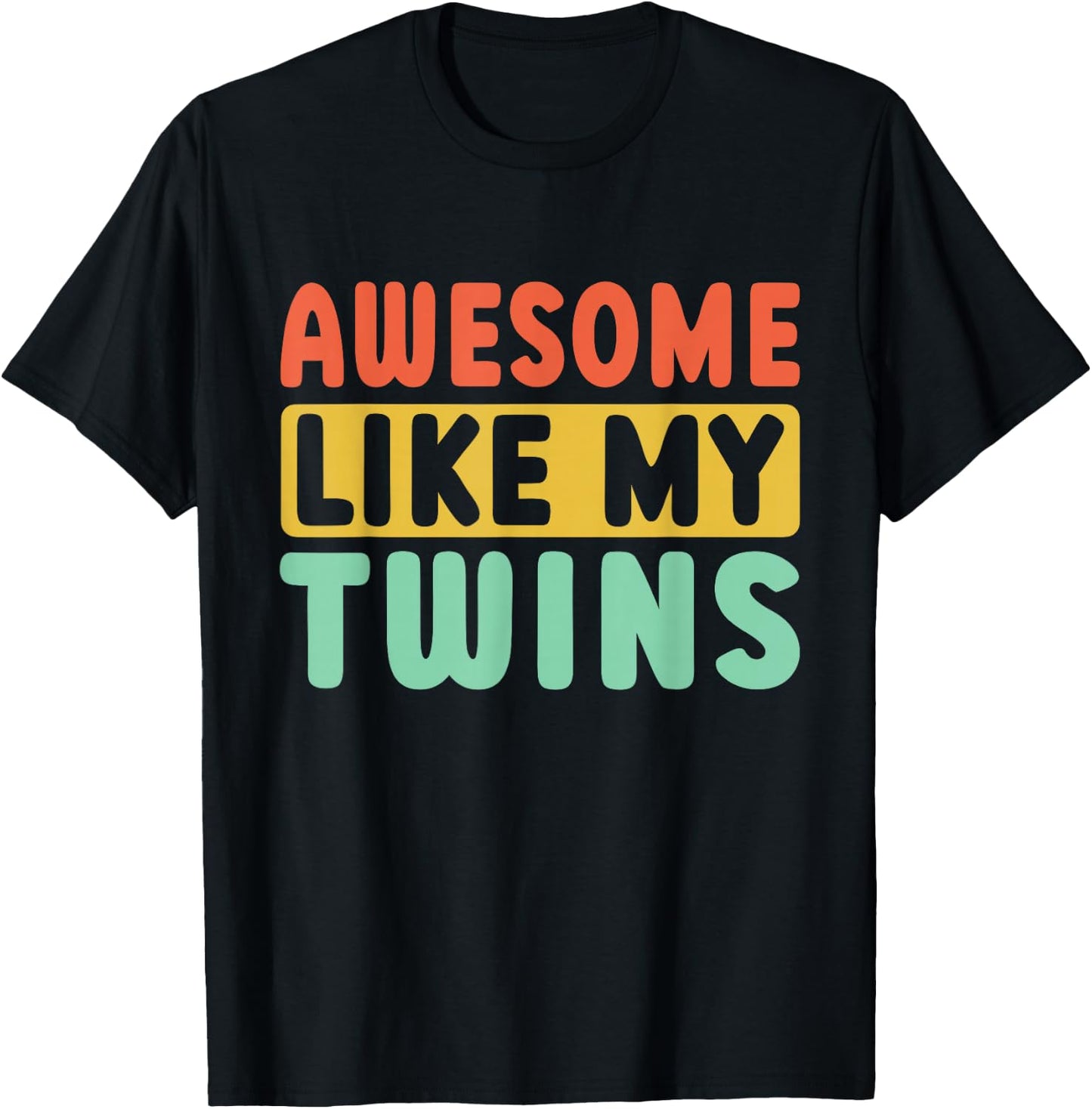 Fantastic as My Twins T-Shirt - T-Shirt | Black