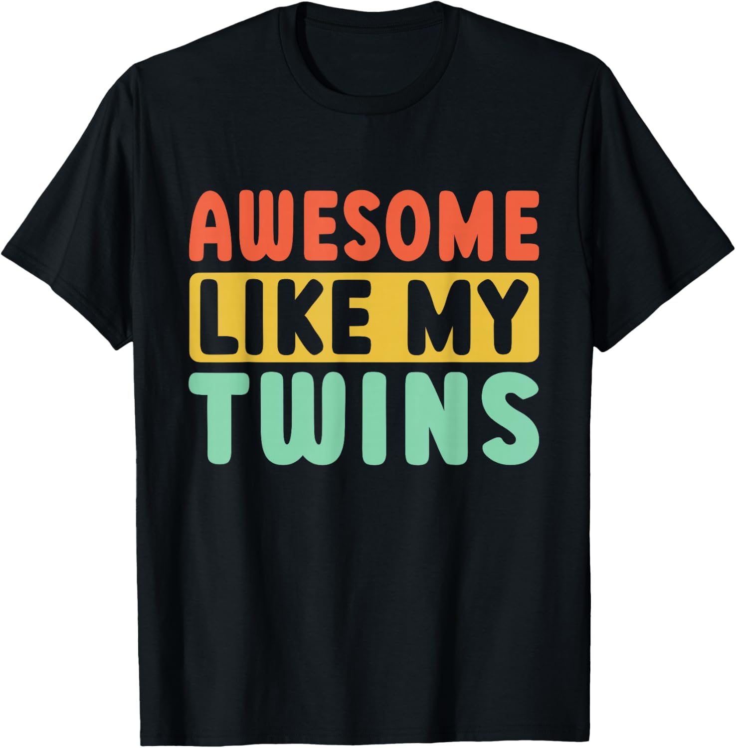 Fantastic as My Twins T-Shirt - T-Shirt | Black