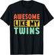 Fantastic as My Twins T-Shirt - T-Shirt | Black