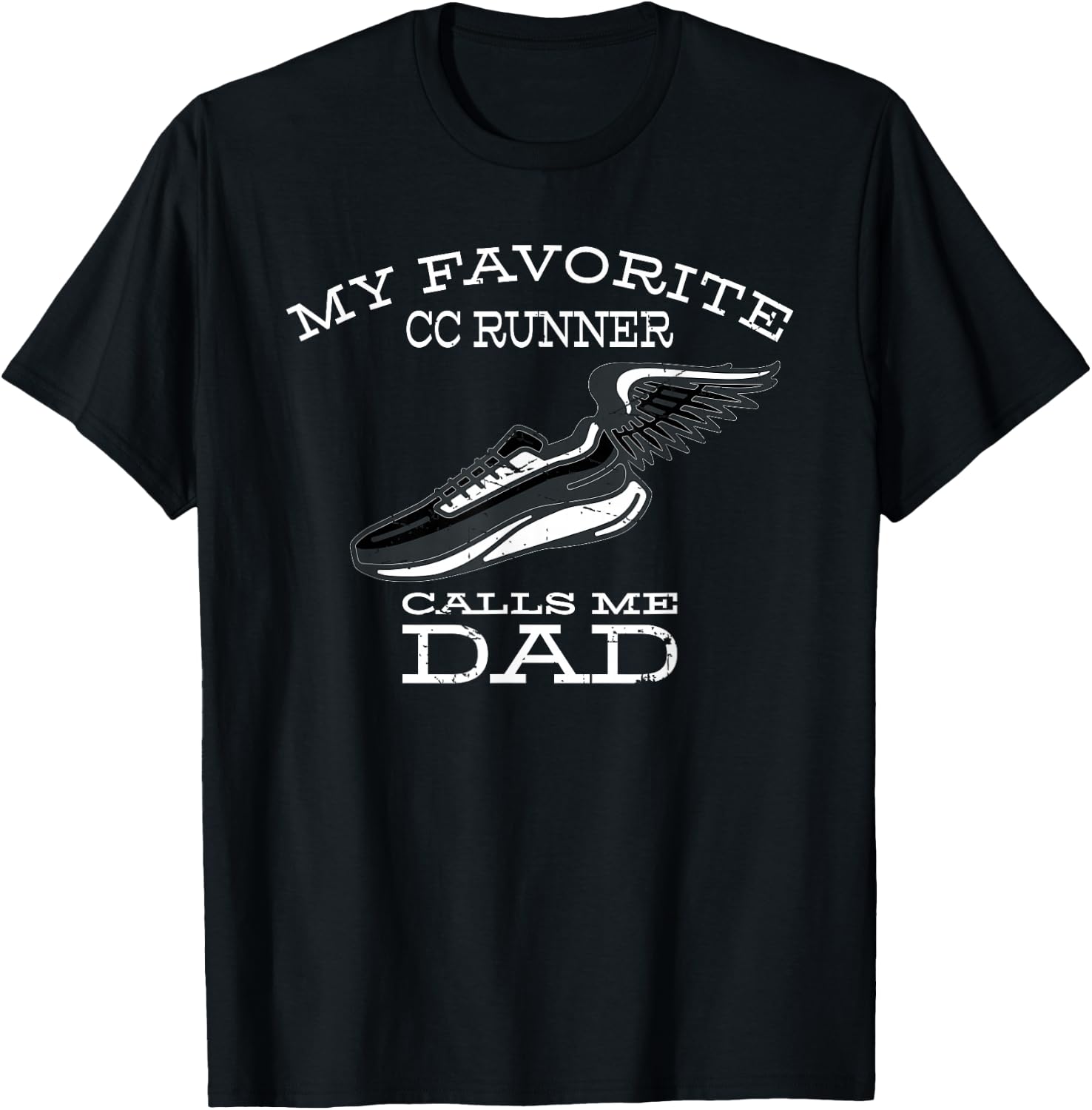 My Favorite Cross Country Runner Calls Me Dad T-Shirt - T-Shirt | Black