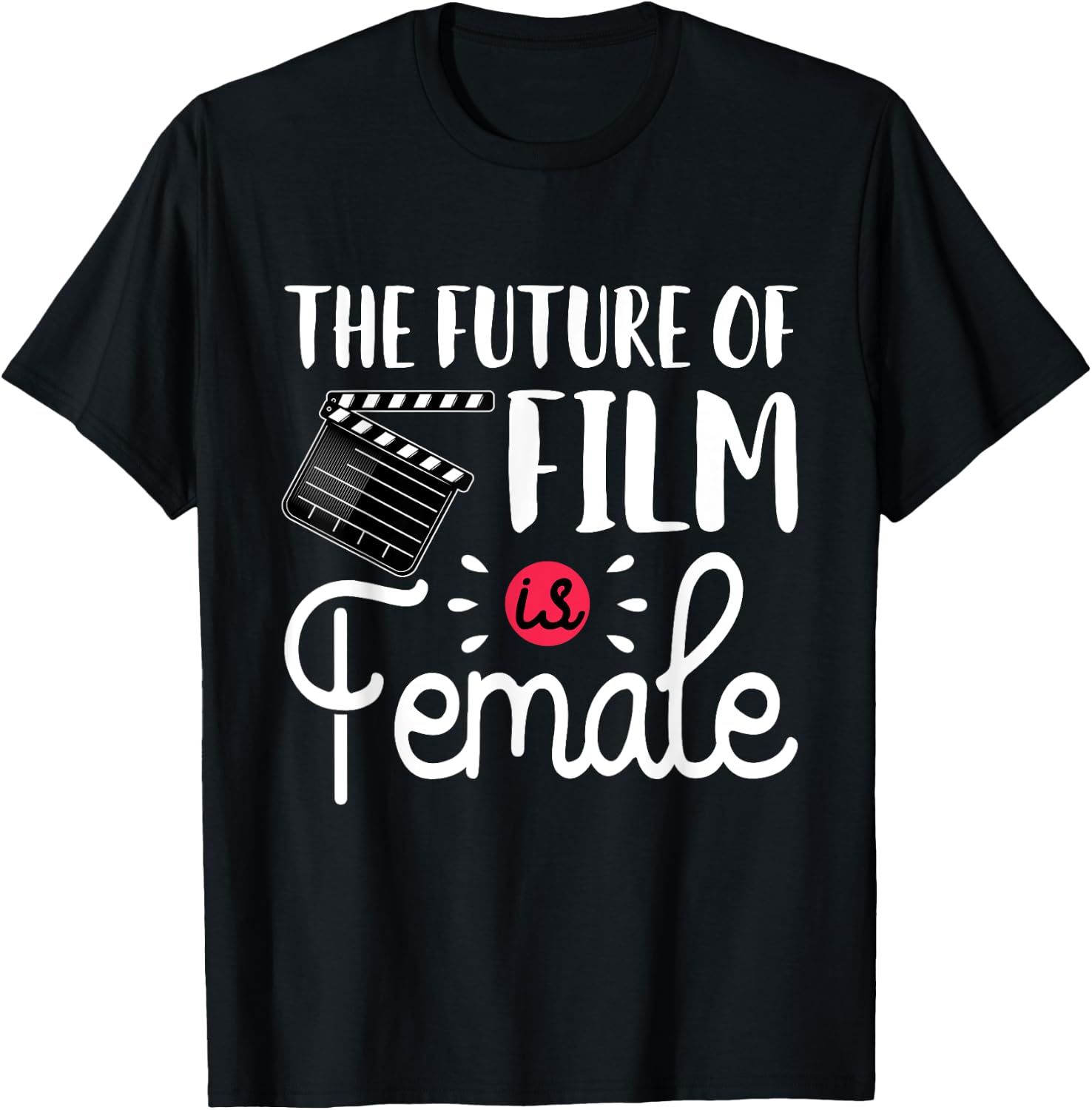 Future Of Film Is Female Filmmaker Movie Director Filmmaking T-Shirt - T-Shirt | Black