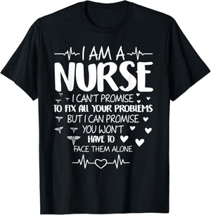 I'm A Nurse I Can't Promise To Fix All Your Problems T-Shirt - T-Shirt | Black