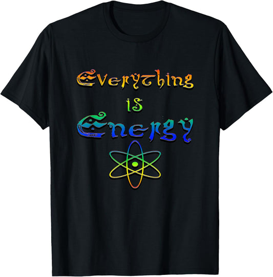 Everything is Energy Reiki Spiritual Vibration Science Gift T-Shirt - T-Shirt | Black