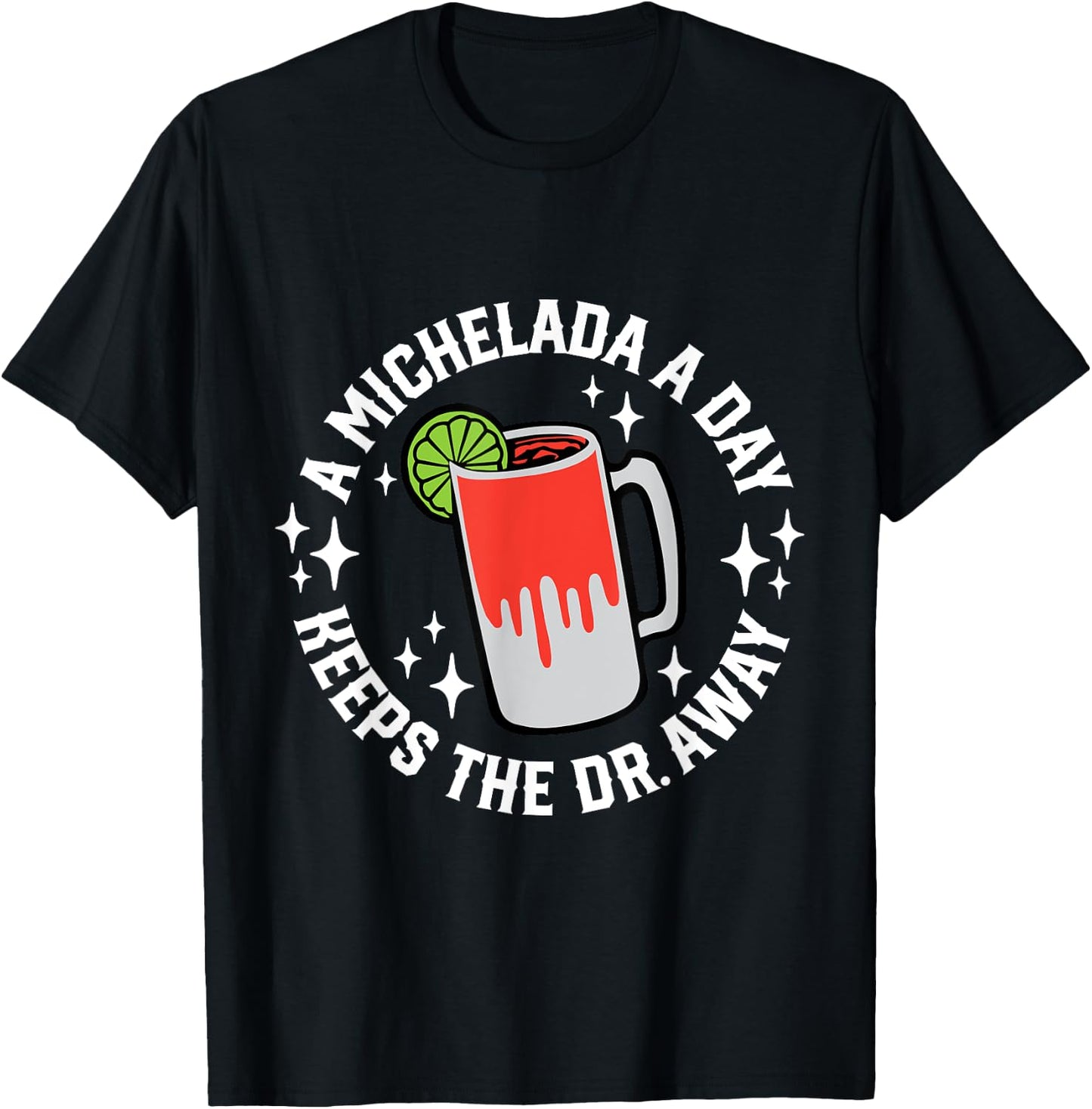 Cinco De Mayo Funny A Michelada A Day T-Shirt - T-Shirt | Black