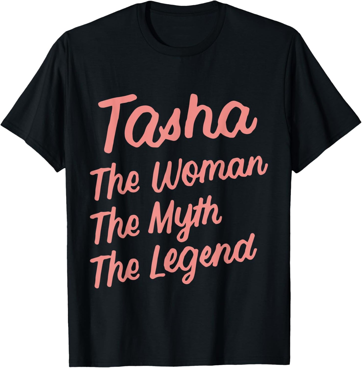 Tasha The Woman Myth Legend Personalized Name Birthday T-Shirt - T-Shirt | Black