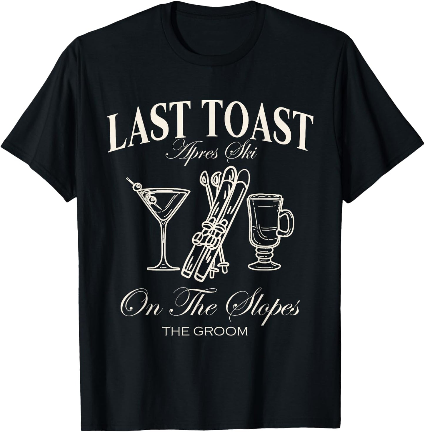 Last Toast On The Slopes Bachelor Skiing Bridal Party Groom T-Shirt - T-Shirt | Black