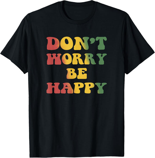Don't Worry We Be Happy Retro Reggae Rasta Rastafari Jamaica T-Shirt - T-Shirt | Black