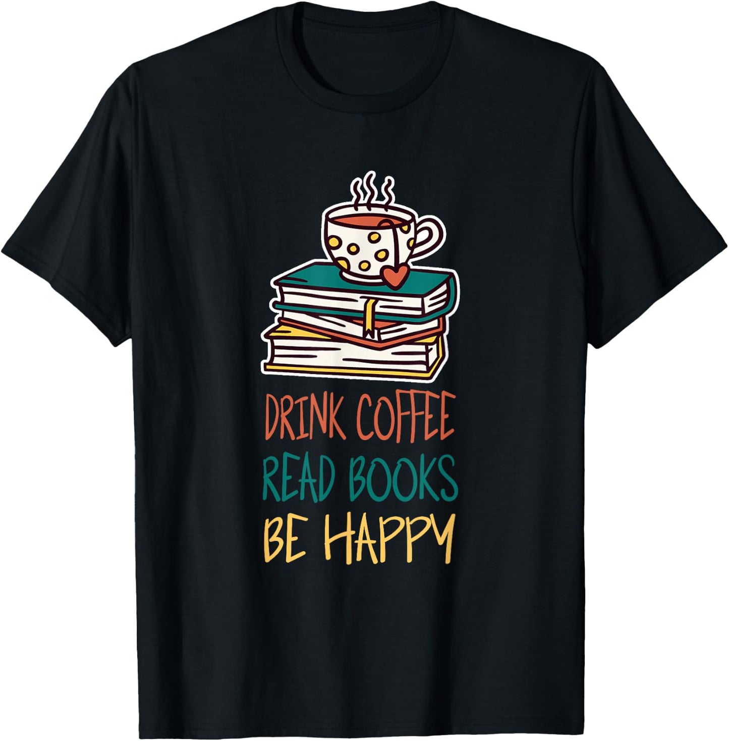 Books And Coffee - Drinking Coffee Read Books T-Shirt - T-Shirt | Black