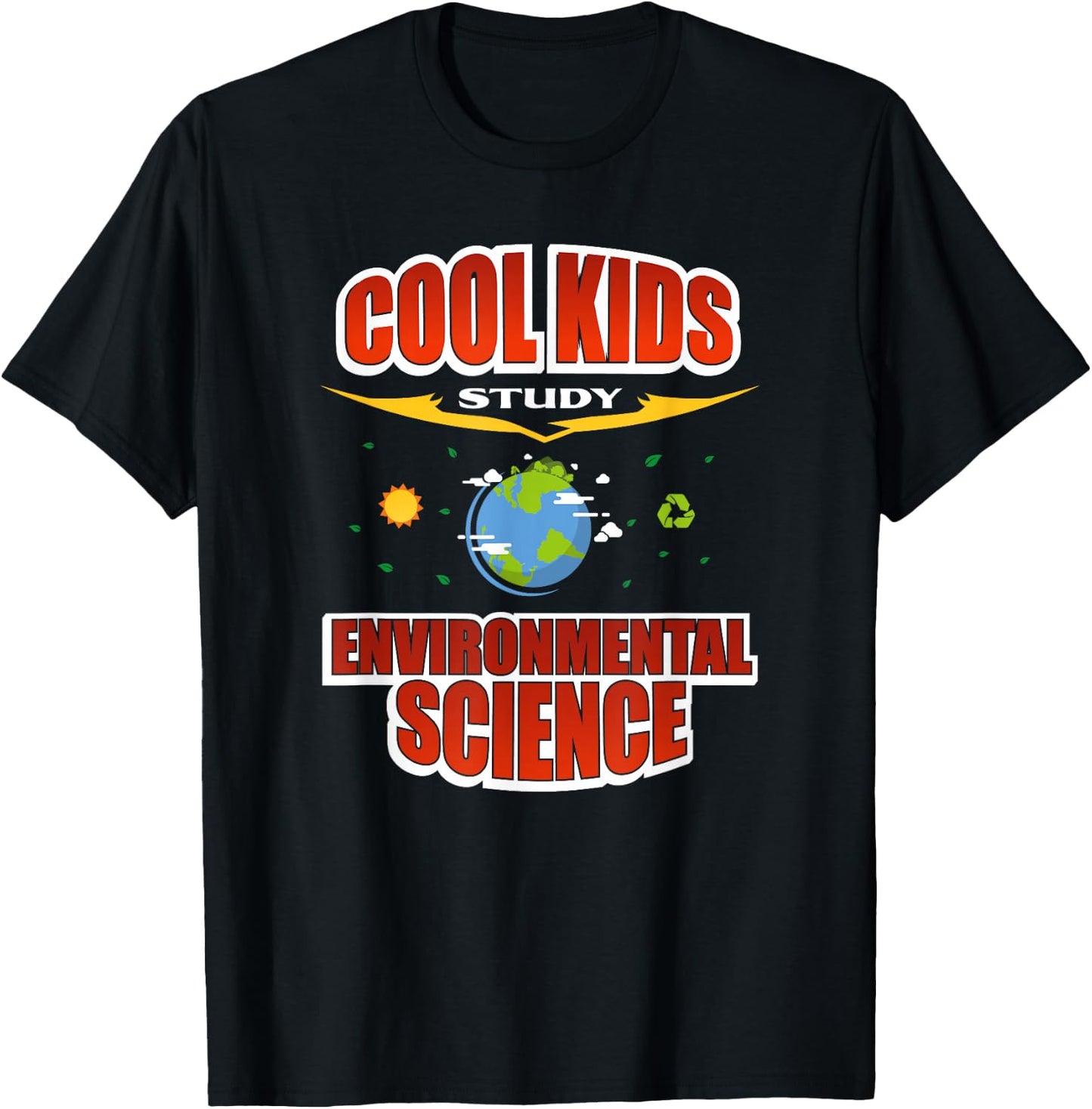 Cool Kids Study Environmental Science T-Shirt - T-Shirt | Black
