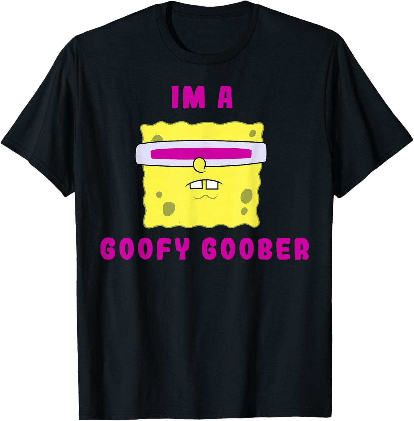 Spongebob Squarepants I'm A Goofy Goober Portrait T-Shirt - T-Shirt | Black