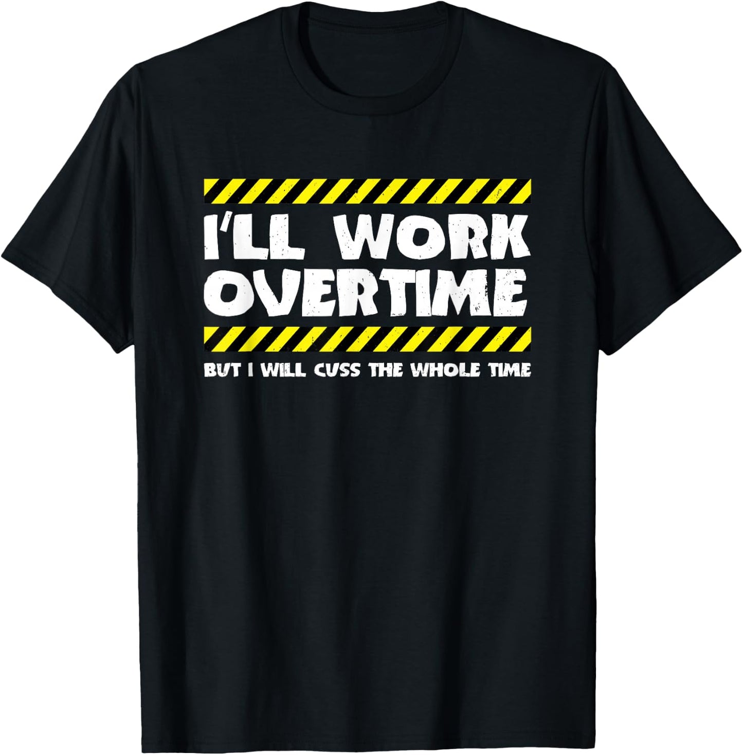 Funny Overtime Work Meme - Overtime Meme - Factory Worker T-Shirt - T-Shirt | Black