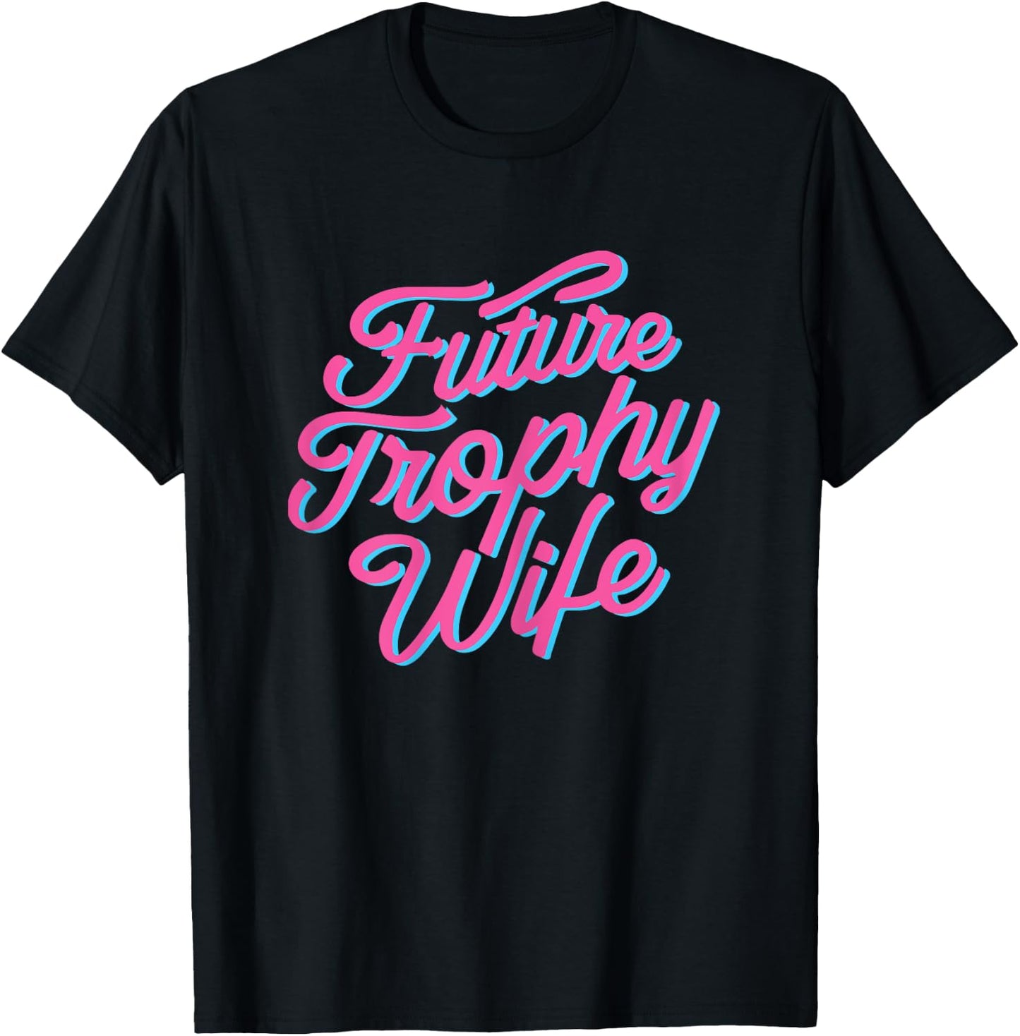 Future Trophy Wife Funny Slogan Bride y2k Fiancé girly cute T-Shirt - T-Shirt | Black