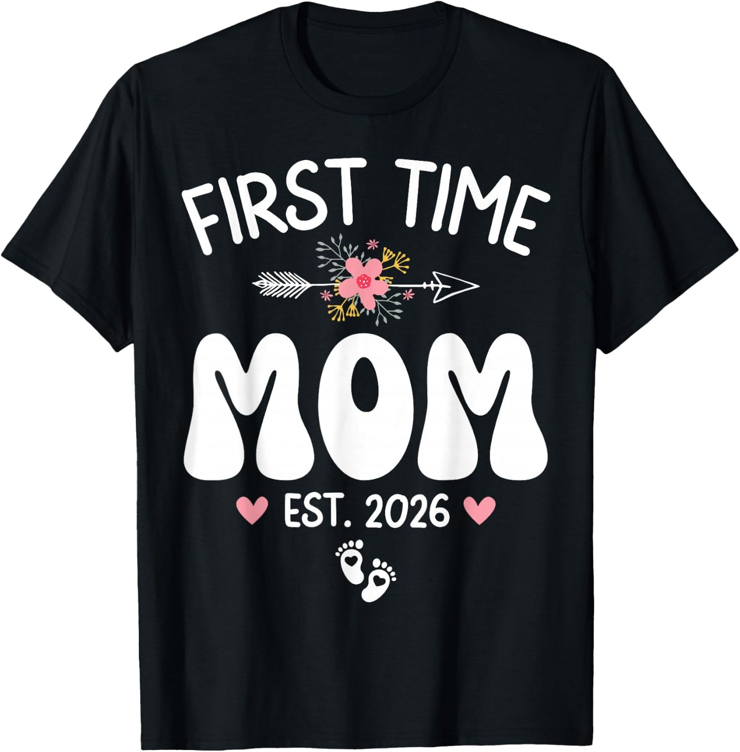 First Time Mom Est 2026 First Pregnancy Soon to Be Mom 2026 T-Shirt - T-Shirt | Black